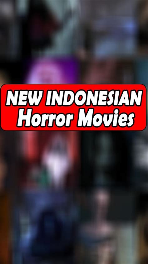 New Indonesian Horror Movies Film Horor Indonesia安卓版應用apk下載