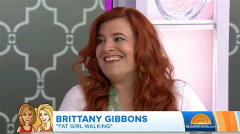 Brittany Gibbons Fat Girl Walking Author On Self Esteem