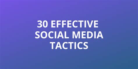 30 Effective Social Media Tactics Infographic Justin T Farrell