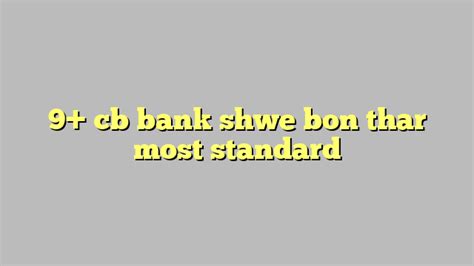 9 cb bank shwe bon thar most standard công lý and pháp luật