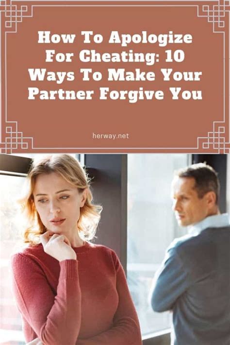How To Apologize For Cheating Ways To Make Your Partner Forgive You