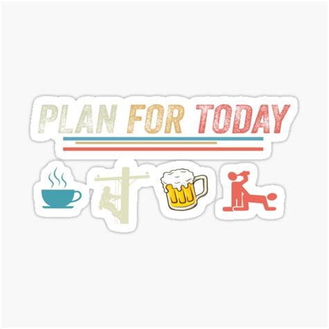 plan for today coffee lineman job beer make love sex sticker for sale by artworkly redbubble