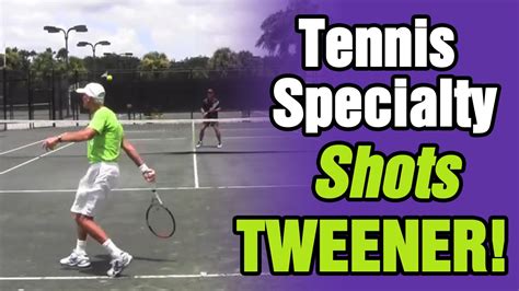 Tennis Specialty Shots The Tweener Youtube