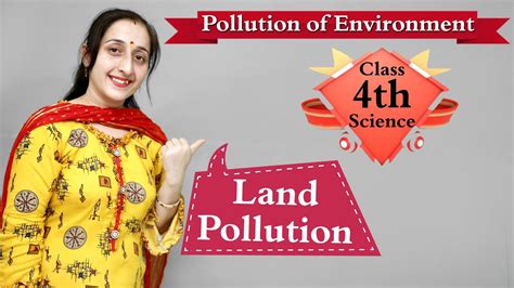 Land Pollution Pollution Of Environment Part 3 Class 4th