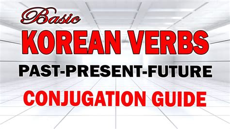 BASIC KOREAN VERBS Past Present Future Tense AJ PAKNERS YouTube