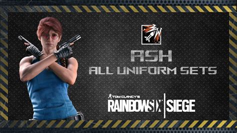 Ash All Uniforms Sets Including Elite Uniform Rainbow Six Siege R6
