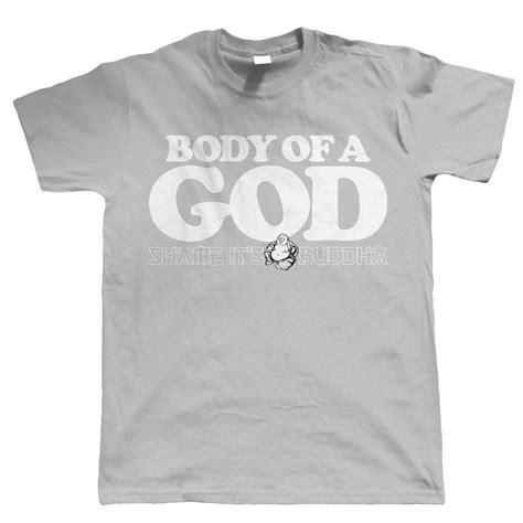 Body Of A God Shame Its Buddha Mens Funny T Shirt T For Etsy