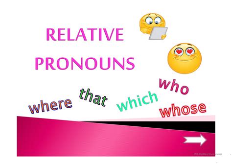 In this article, we are going to take a look at the answers to both of these questions by looking at some examples of relative clauses in use. RELATIVE PRONOUNS - English ESL Powerpoints for distance learning and physical classrooms