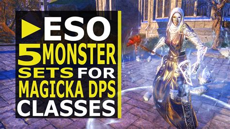 5 Monster Sets You Should Farm For Magicka Dps In Eso 2020 Youtube
