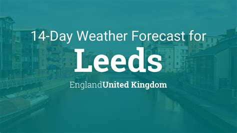 Leeds England United Kingdom 14 Day Weather Forecast