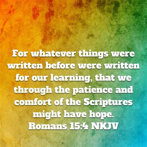 Romans 154 For Whatever Things Were Written Before Were Written For
