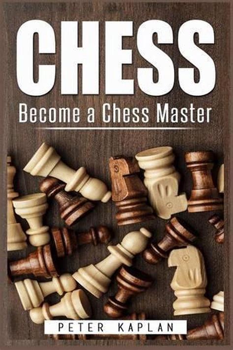 Chess Become A Chess Master By Peter Kaplan English Paperback Book