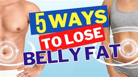 5 Ways To Lose Belly Fat Without An Exercise Or Diet Plan Youtube