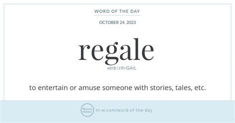 Word Of The Day Regale Merriam Webster