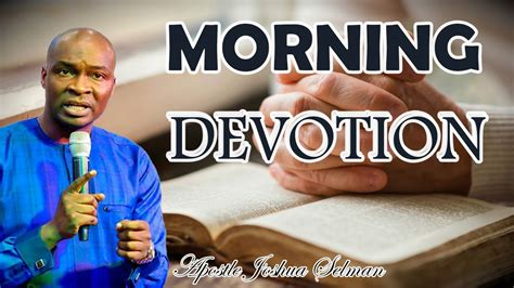 Morning Devotion With Apostle Joshua Selman Youtube