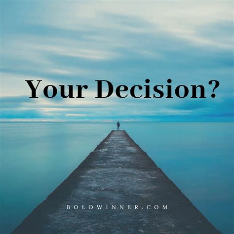 What Is Your Decision