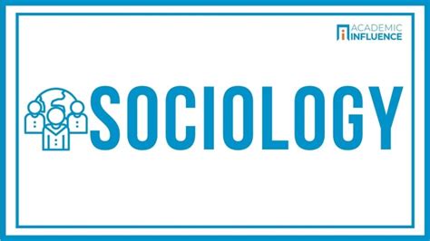 Sociology Academic Influence