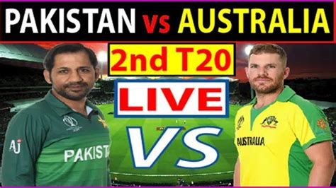 Live Australia Vs Pakistan 2nd T20 I Pakistan Vs Australia Live