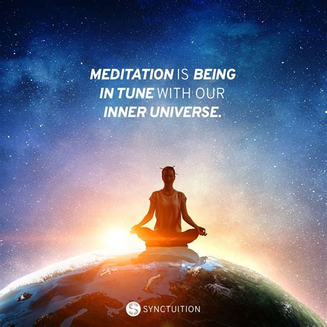 Meditation Is Being In Tune With Your Our Inner Universe Yoga