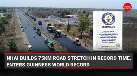 Nhai Sets New Guinness World Record Builds 75 Km Highway In Record Time Youtube