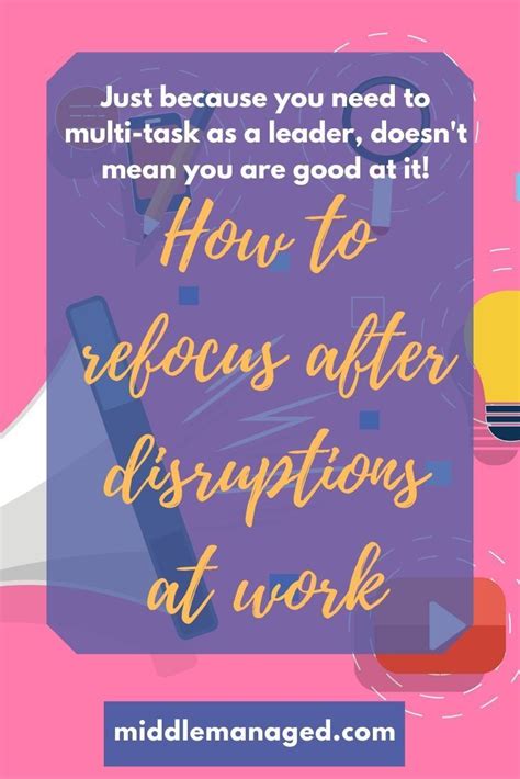 Proven Ways To Deal With Disruptions At Work And Refocus Your Attention