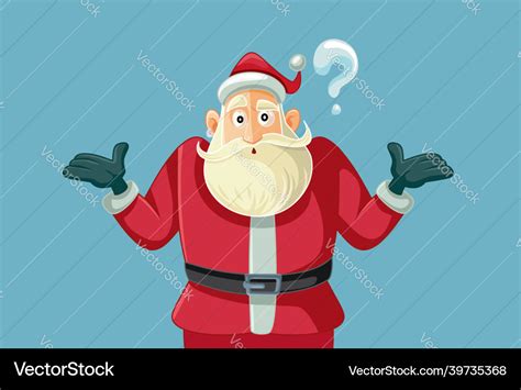 Santa Claus Shrugging Having Questions Cartoon Vector Image