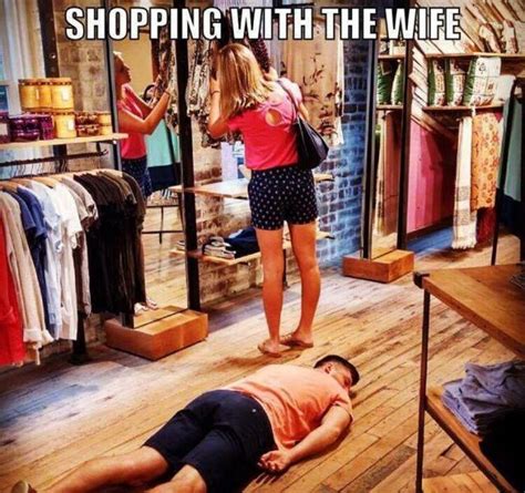 shopping with the wife is hard sometimes funny memes about girls new funny jokes