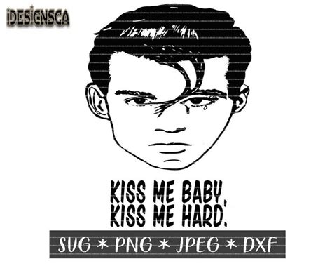 Cry Baby Svg Kiss Me Svg Johnny Depp Svg Movie Quote Svg Etsy
