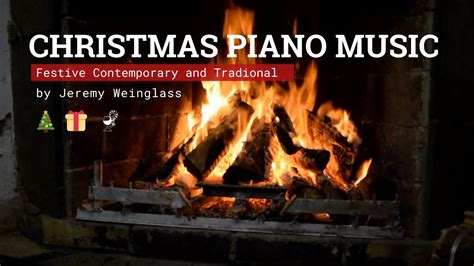 Christmas Piano Music With Yule Log Fire Festive Contemporary And