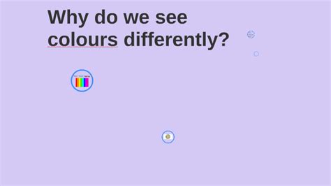 Why Do We See Colours Differently By Julia And Talia Training For Space