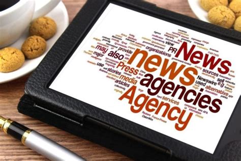 The Importance Of News Agencies And Their Role In Modern Journalism