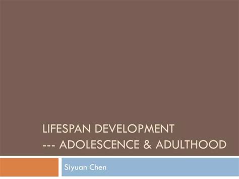 Ppt Lifespan Development Adolescence And Adulthood Powerpoint