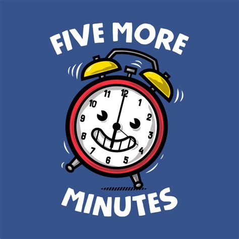 Five More Minutes Alarm Clock Long Sleeve T Shirt Teepublic