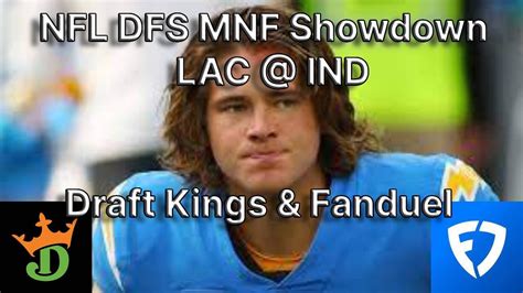 Nfl Dfs Monday Night Showdown Lac Ind Draft Kings And Fanduel