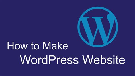 How To Make Wordpress Website Free Step By Step Beginners Guide 2021
