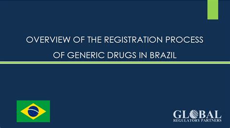 Registration Of Generics Drugs In Brazil Anvisa Global Regulatory Partners Inc