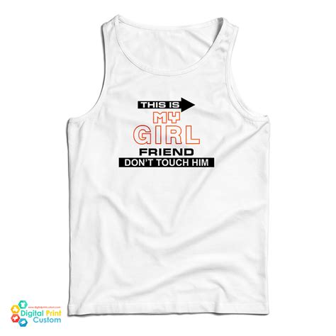 This Is My Girlfriend Dont Touch Him Tank Top For Unisex