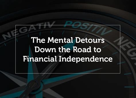 The Mental Detours Down The Road To Financial Independence Thrive Global