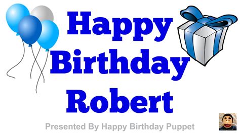 Happy Birthday Robert Best Happy Birthday Song Ever Youtube