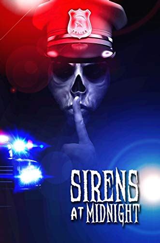 Sirens At Midnight Terrifying Tales Of First Responders Ebook Botic