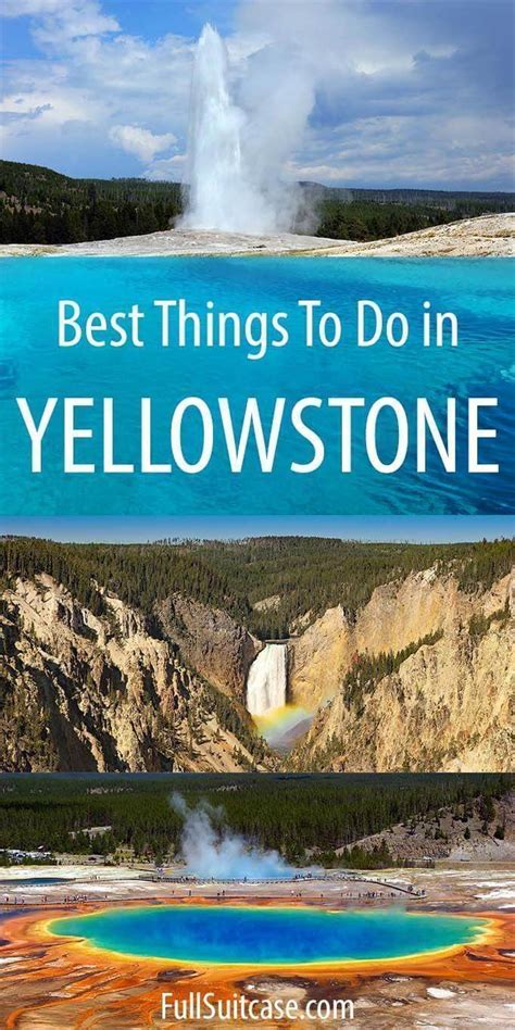 16 Absolute Best Things To Do In Yellowstone Map And Tips National