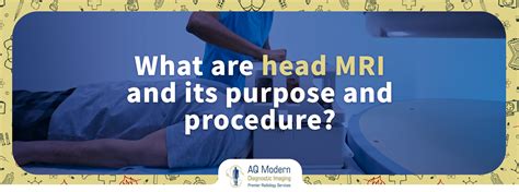 What Is A Head Mri And Its Purpose And Procedure Aqmdi