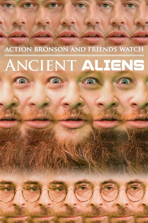 Traveling The Stars Action Bronson And Friends Watch Ancient Aliens 2016