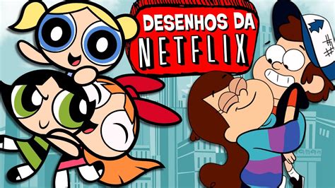 Melhores Desenhos Netflix Lista Com Os Mais Vistos Pelas Crianças