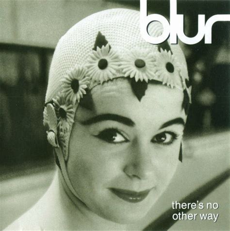 Take away our medallions take anything you want. Blur - There's No Other Way - single info and formats