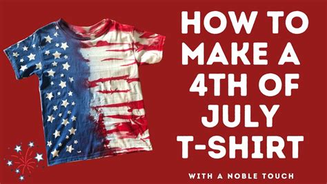 How To Make 4th Of July T Shirt Diy Patriotic T Shirt With A Noble