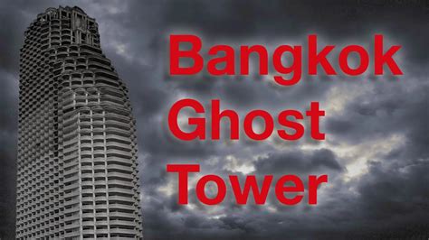 The True Story Of Bangkoks Ghost Tower Documentary Youtube