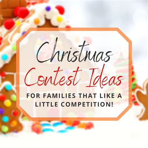16 Christmas Contest Ideas For Families That Like A Little Competition