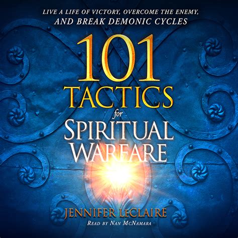 101 Tactics For Spiritual Warfare Live A Life Of Victory