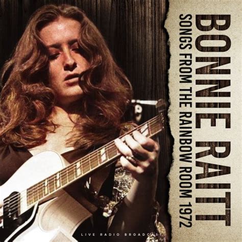 Bonnie Raitt Songs From The Rainbow Room 1972 Live 2022